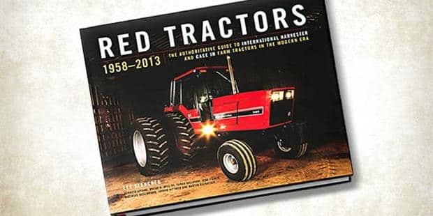 Red Tractors 1958-2013: An Authoritative Guide to International Harvester & Case IH Farm Tractors in the Modern Era 