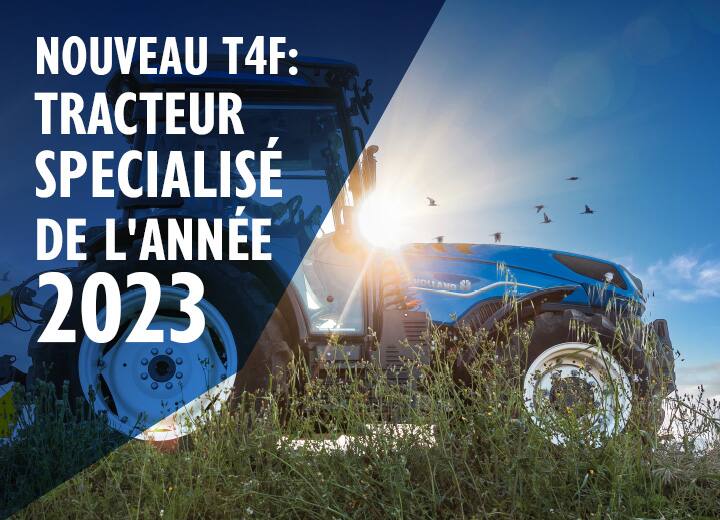 NOUVEAU T4F : TRACTEUR SPECIALISÉ DE L'ANNÉE 2023
